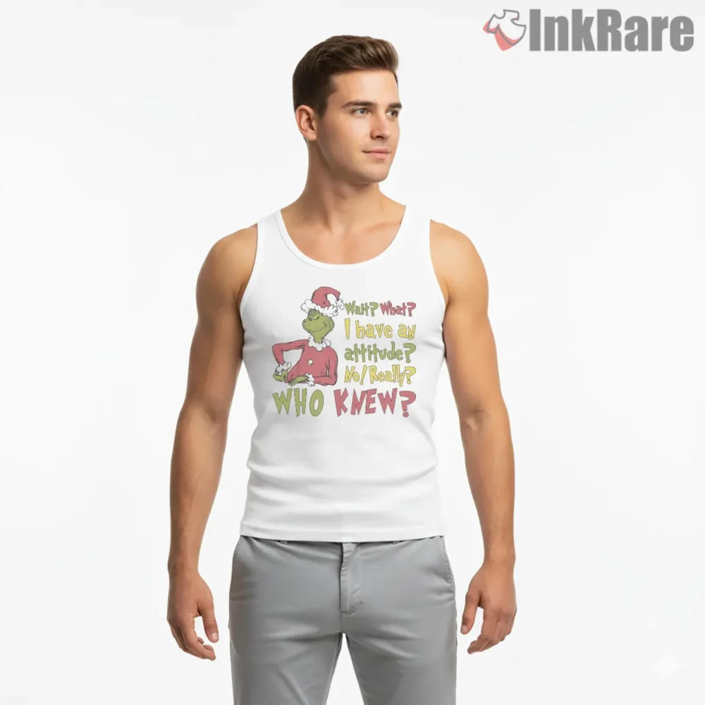Wait What I Have An Attitude Funny Santa Grinchmas Shirt on white tank top for men graphic tee