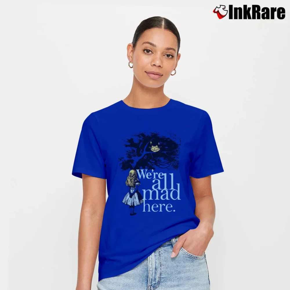 Women’s We're All Mad Here Alice In Wonderland Classic Signature T-Shirt in royal blue | Soft, Flattering Fit