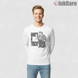 Whats A Truck Simpsons Sarcastic Character Quote Shirt on white long sleeve shirt for men graphic tee