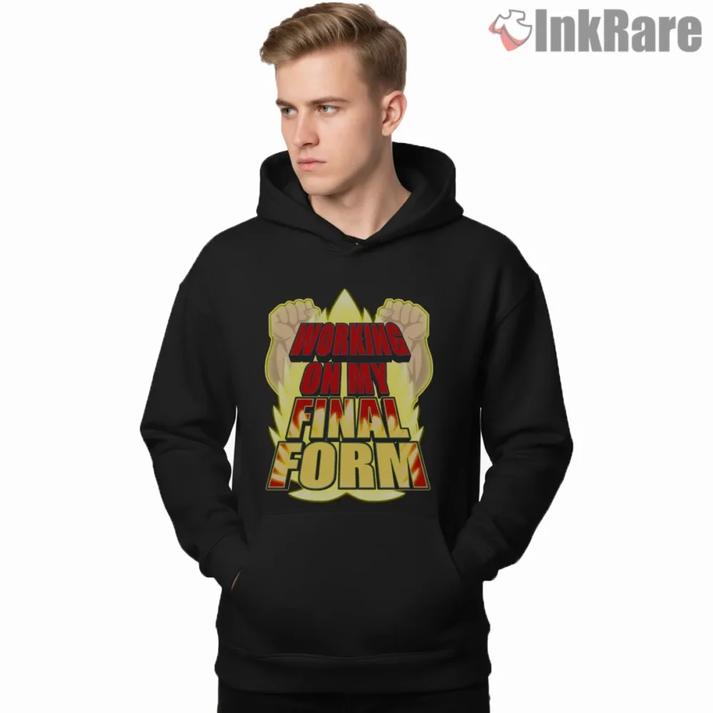Working On My Final Form Gym Shirt on black hoodie for men graphic tee