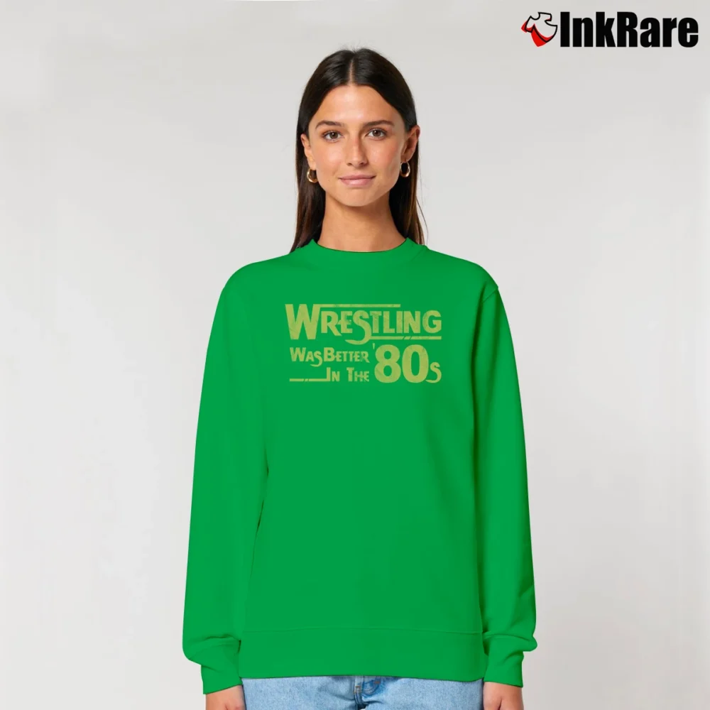 Women’s Wrestling Was Better in the 80s for Retro Fans Relaxed Sweatshirt in irish green | Soft, Laid-Back Vibe