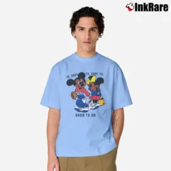 Men’s Yo Baby Got To Go Mickey Mouse Classic T-Shirt in light blue | Soft, Breathable Everyday Wear