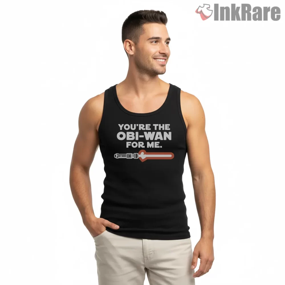 You Are The Obi Wan For Me Love Quote Shirt on black tank top for men graphic tee