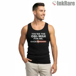 You Are The Obi Wan For Me Love Quote Shirt on black tank top for men graphic tee